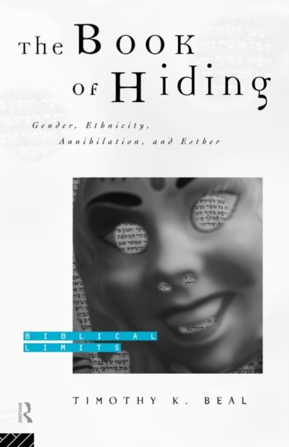 The Book of Hiding - Gender, Ethnicity, Annihilation, and Esther