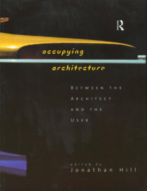 Occupying Architecture - Between the Architect and the User