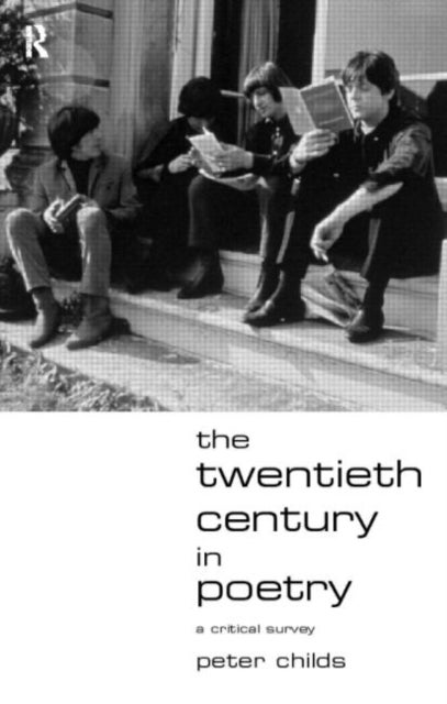 The Twentieth Century in Poetry - A critical survey