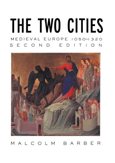 The Two Cities - Medieval Europe 1050–1320