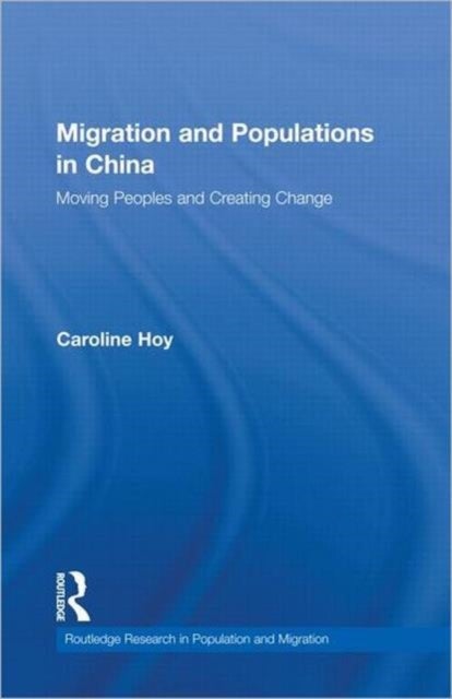Migration and Populations in China - Moving Peoples and Creating Change