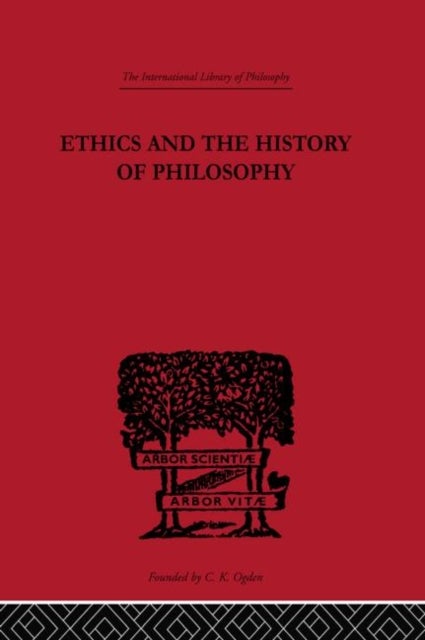 Ethics and the History of Philosophy - Selected Essays