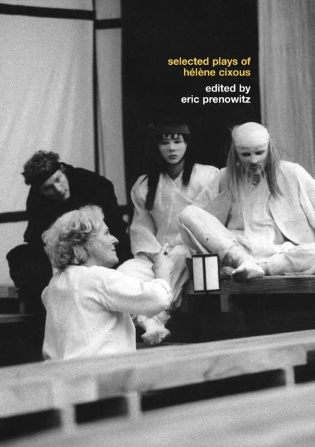 The Selected Plays of Helene Cixous