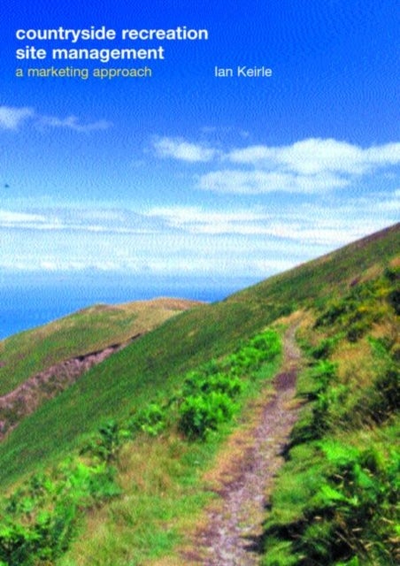Countryside Recreation Site Management - A Marketing Approach