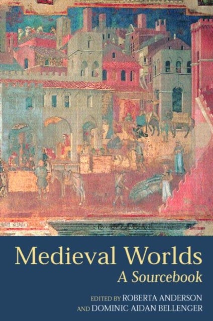 Medieval Worlds - A Sourcebook