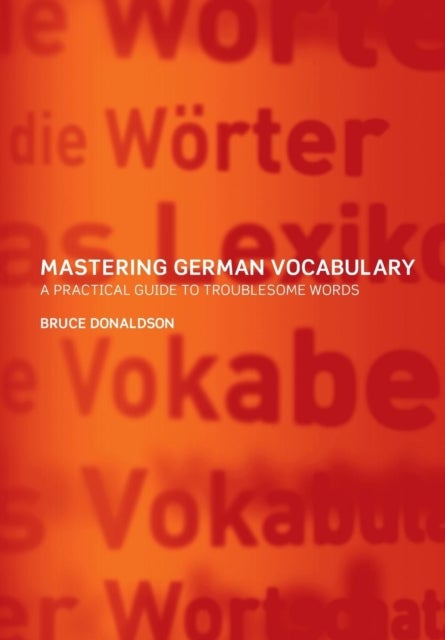 Mastering German Vocabulary - A Practical Guide to Troublesome Words