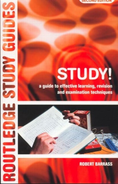 Study! - A Guide to Effective Learning, Revision and Examination Techniques