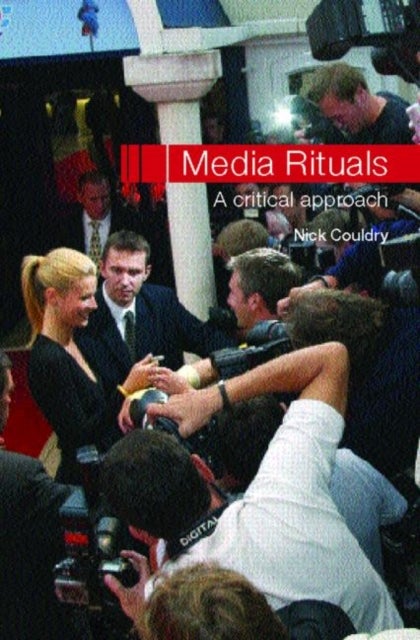 Media Rituals - A Critical Approach
