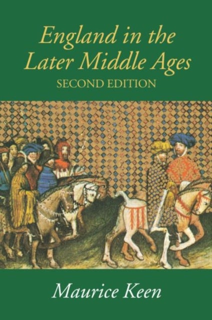England in the Later Middle Ages - A Political History