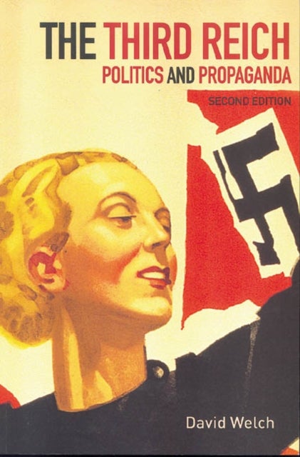 The Third Reich - Politics and Propaganda