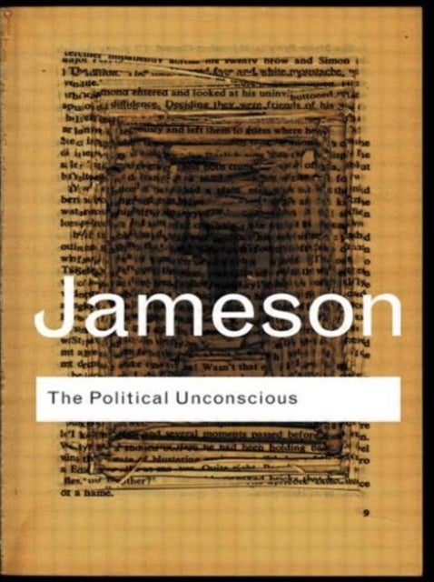 The Political Unconscious - Narrative as a Socially Symbolic Act