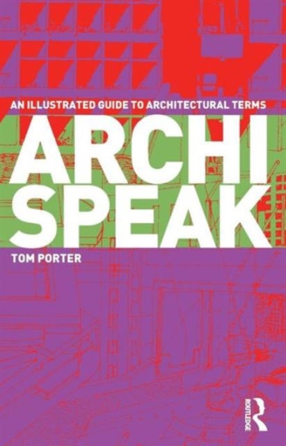Archispeak - An Illustrated Guide to Architectural Terms