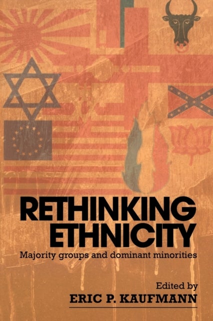 Rethinking Ethnicity - Majority Groups and Dominant Minorities