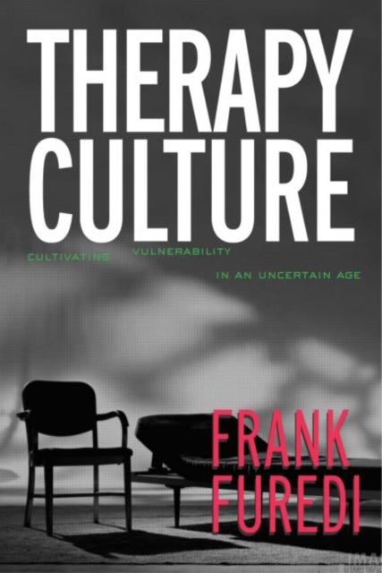 Therapy Culture - Cultivating Vulnerability in an Uncertain Age