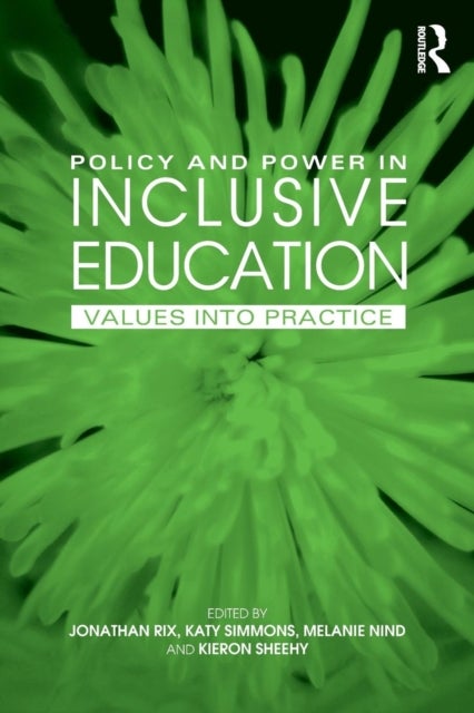 Policy and Power in Inclusive Education - Values into practice
