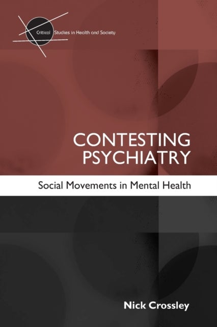 Contesting Psychiatry - Social Movements in Mental Health