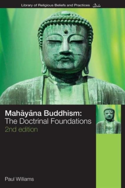 Mahayana Buddhism - The Doctrinal Foundations