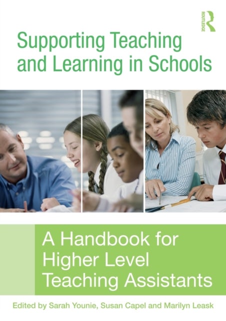 Supporting Teaching and Learning in Schools - A Handbook for Higher Level Teaching Assistants