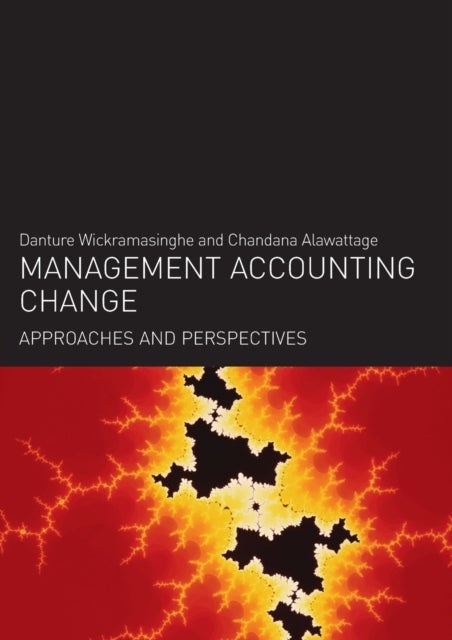 Management Accounting Change - Approaches and Perspectives