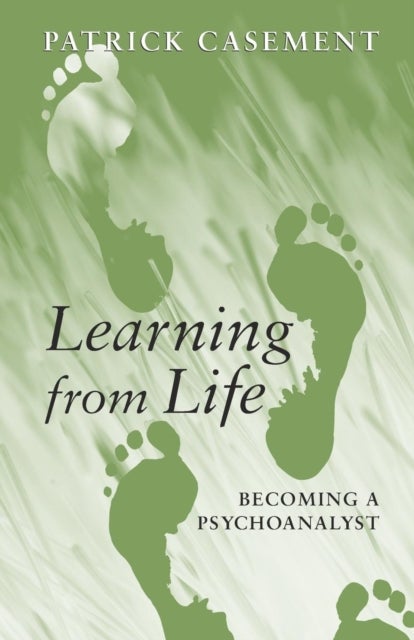 Learning from Life - Becoming a Psychoanalyst