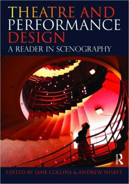 Theatre and Performance Design - A Reader in Scenography