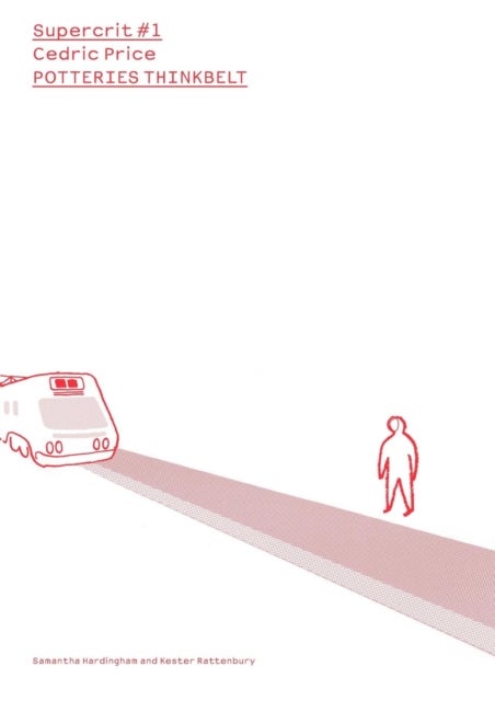 Cedric Price: Potteries Thinkbelt - SuperCrit #1