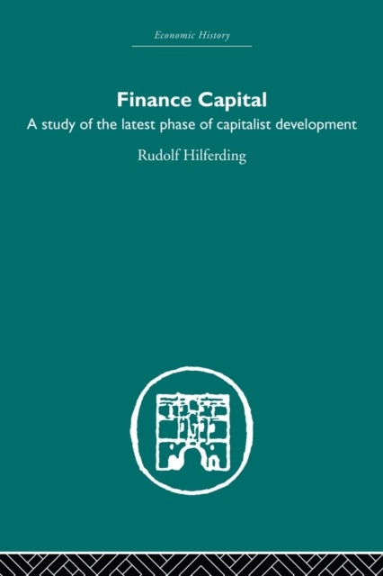 Finance Capital - A study in the latest phase of capitalist development