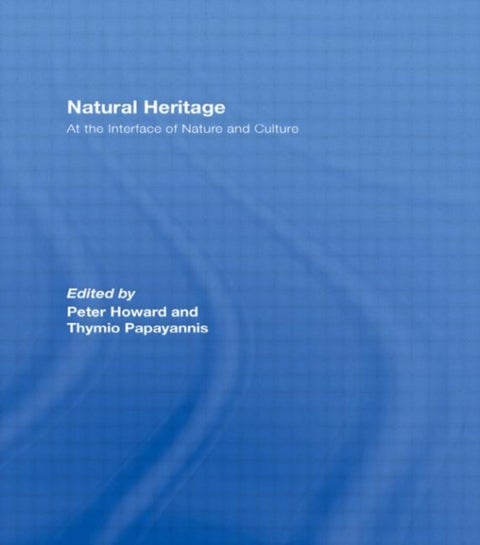 Natural Heritage - At the Interface of Nature and Culture