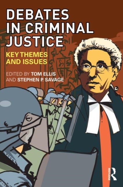 Debates in Criminal Justice - Key Themes and Issues