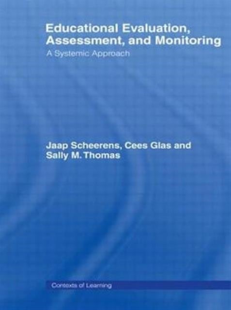 Educational Evaluation, Assessment and Monitoring - A Systematic Approach