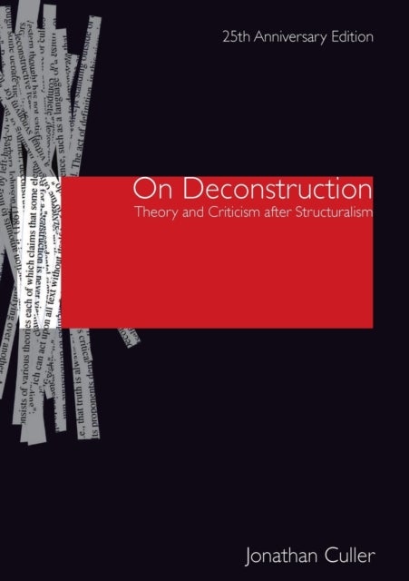On Deconstruction - Theory and Criticism after Structuralism