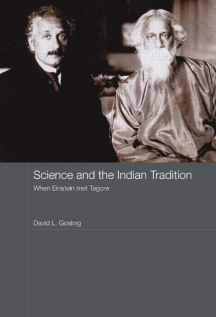 Science and the Indian Tradition - When Einstein Met Tagore