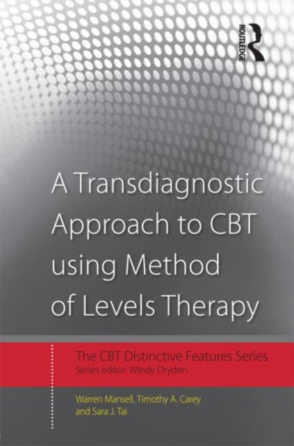 A Transdiagnostic Approach to CBT using Method of Levels Therapy - Distinctive Features
