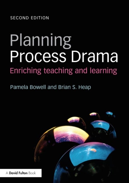 Planning Process Drama - Enriching teaching and learning