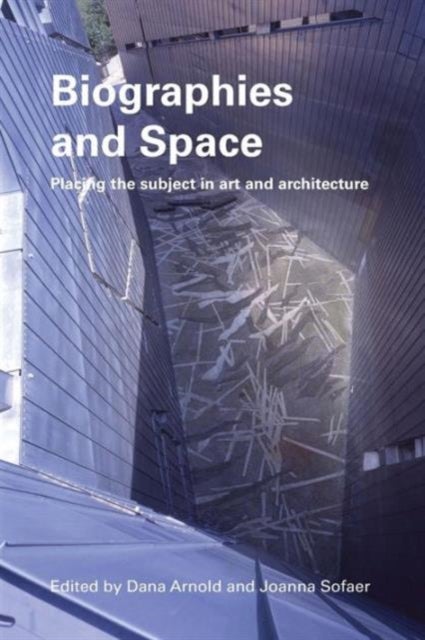 Biographies & Space - Placing the Subject in Art and Architecture