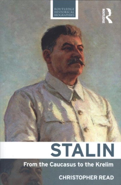 Stalin - From the Caucasus to the Kremlin