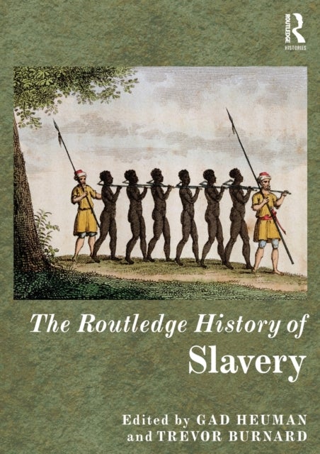 The Routledge History of Slavery