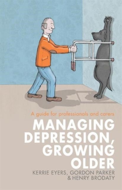 Managing Depression, Growing Older - A guide for professionals and carers