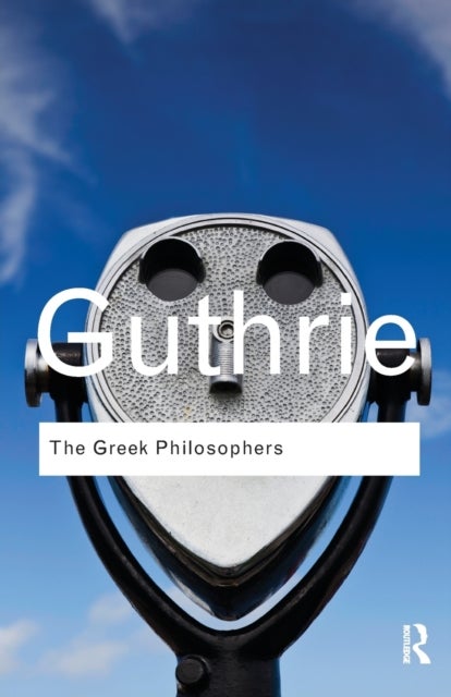 The Greek Philosophers - from Thales to Aristotle