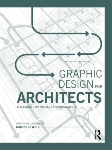 Graphic Design for Architects - A Manual for Visual Communication