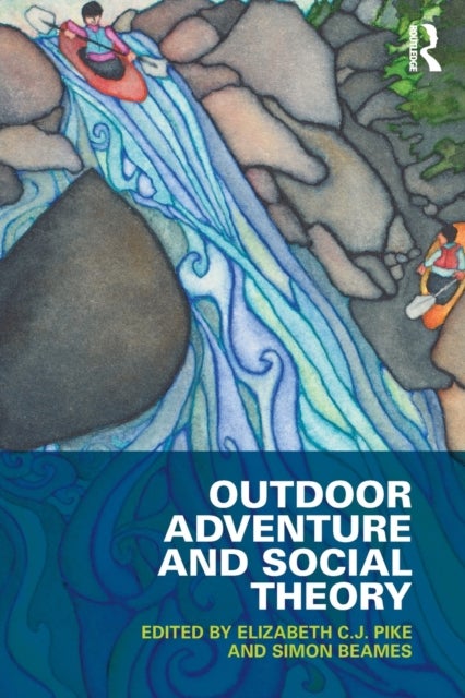 Outdoor Adventure and Social Theory