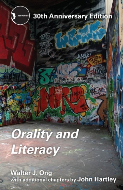 Orality and Literacy - 30th Anniversary Edition