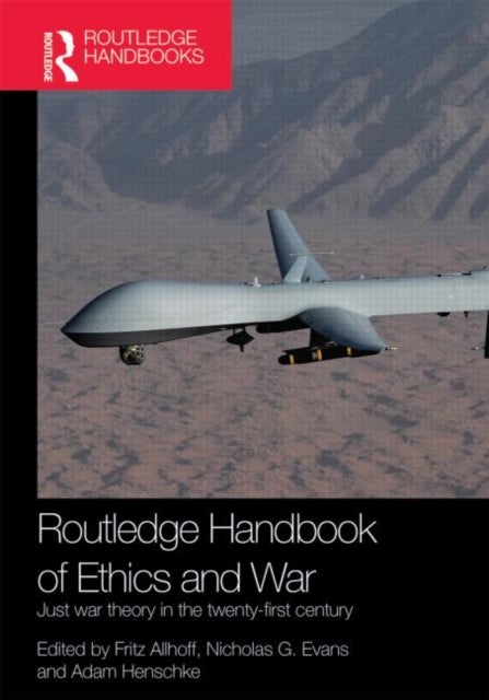 Routledge Handbook of Ethics and War - Just War Theory in the 21st Century