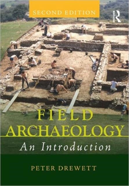 Field Archaeology - An Introduction