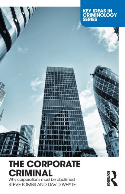 The Corporate Criminal - Why Corporations Must Be Abolished