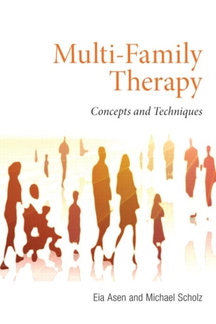 Multi-Family Therapy - Concepts and Techniques