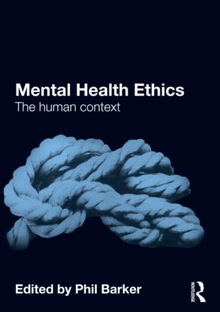 Mental Health Ethics - The Human Context