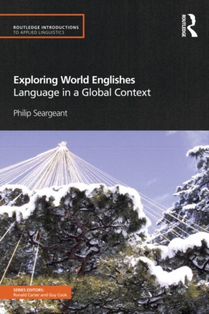Exploring World Englishes - Language in a Global Context