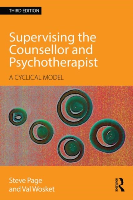 Supervising the Counsellor and Psychotherapist - A cyclical model