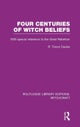 Four Centuries of Witch Beliefs (RLE Witchcraft)